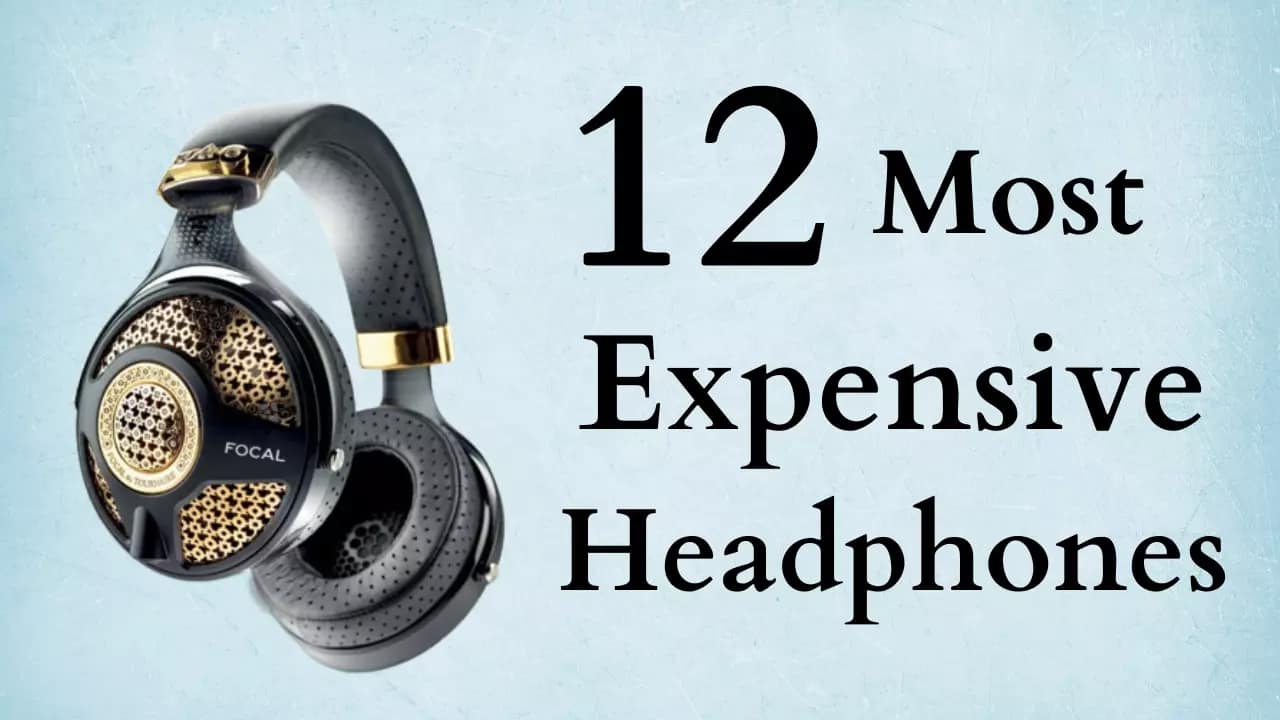 12 Most Expensive Headphones