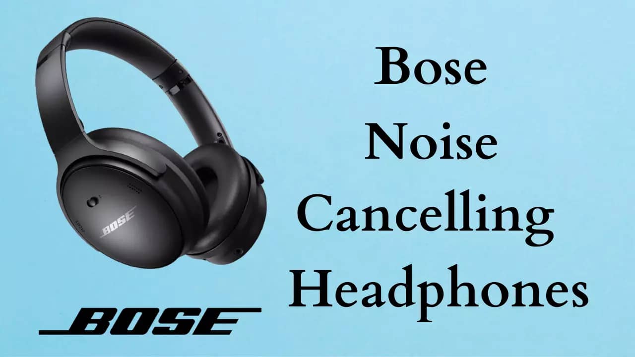 Bose Noise Cancelling Headphones 2023
